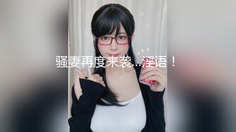 未流出大圆床房小伙约会风韵犹存出轨巨乳美少妇忍受不了