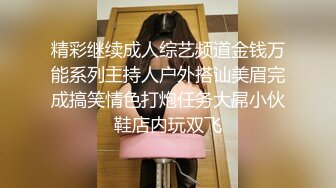 高颜值极品美乳长腿性感妹子自摸道具自慰，露奶揉搓近距离特写肥穴跳蛋震动!