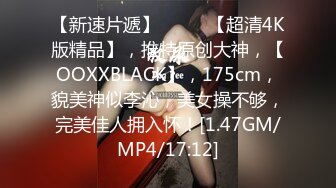 STP23706 超美网红级颜值女神下海激情大秀，身材一流爆乳大长腿，微毛小穴闺蜜振动棒伺候，说话娇喘嗲嗲