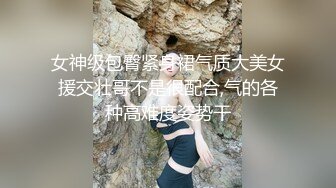 【新片速遞】   萝莉范小美女 看着肉嘟嘟的脱光光逼毛浓密黑黝黝 口干舌燥冲动，白皙丰满肉体不停把玩扣搓 压上去用力进入猛操[1.77G/MP4/40:55]