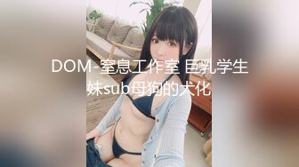 91Porn大神西门庆在91剧情拍摄104部合集(女主角真的是人间尤物)