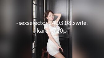 -sexselector.24.03.08.xwife.karen.720p