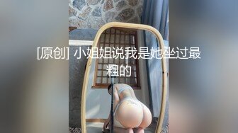 【超清】【肥尸探花】，湖南美女大圈女神，肤白貌美热情，火辣辣的一场性爱