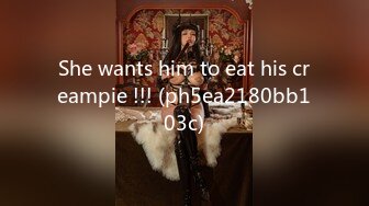 She wants him to eat his creampie !!! (ph5ea2180bb103c)