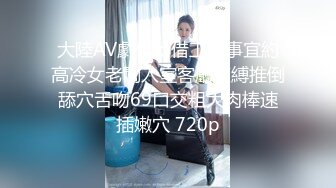 愣头青小伙网约大学生美眉做兼职搞完说挣你们钱太不容易了说你和你朋友的J8太长吹不好吹做还疼对白刺激