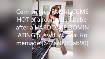 Cum on face FACIAL CUMSHOT of a redheaded babe after a HARDCORE DOMINATING pussy fuck Real Homemade (641ac09c0ab90)